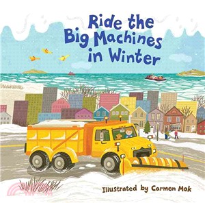 Ride the Big Machines in Winter