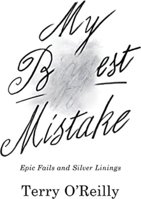 My Best Mistake：Epic Fails and Silver Linings