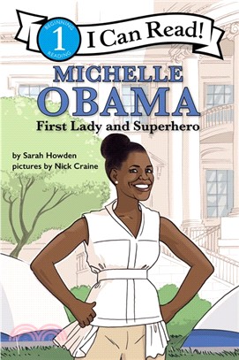 Michelle Obama - First Lady and Superhero ― I Can Read Level 1