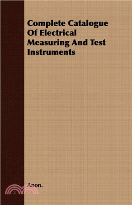 Complete Catalogue Of Electrical Measuring And Test Instruments