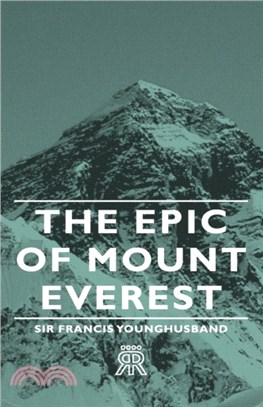 The Epic Of Mount Everest
