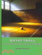 Basketball: Its Origin and Development