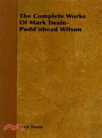 The Complete Works of Mark Twain: Pudd'nhead Wilson