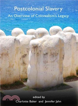 Postcolonial Slavery ─ An Overview of Colonialism's Legacy