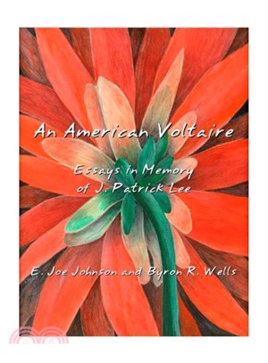 An American Voltaire ─ Essays in Memory of J. Patrick Lee