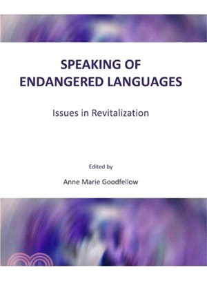 Speaking of Endangered Languages ― Issues in Revitalization