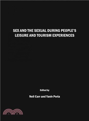 Sex and the Sexual During People's Leisure and Tourism Experiences