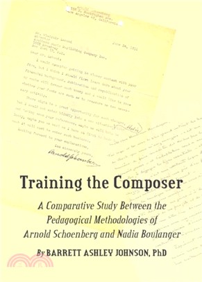 Training the Composer：A Comparative Study Between the Pedagogical Methodologies of Arnold Schoenberg and Nadia Boulanger