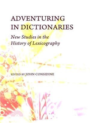 Adventuring in Dictionaries ─ New Studies in the History of Lexicography