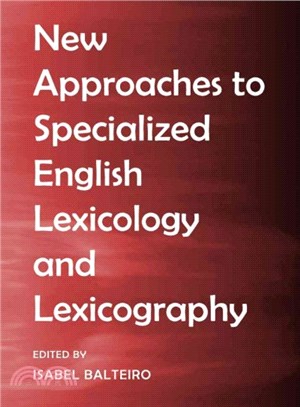 New Approaches to Specialized English Lexicology and Lexicography