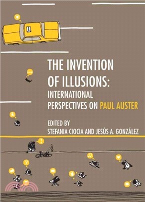 The Invention of Illusions：International Perspectives on Paul Auster