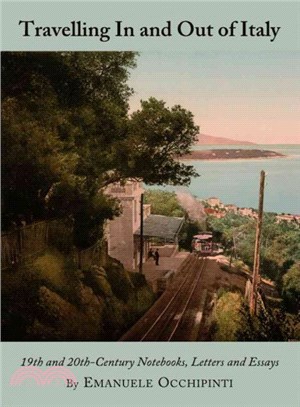 Travelling in and Out of Italy ― 19th and 20th-century Notebooks, Letters and Essays