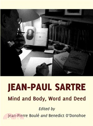 Jean-paul Sartre ― Mind and Body, Word and Deed