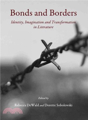 Bonds and Borders ― Identity, Imagination and Transformation in Literature