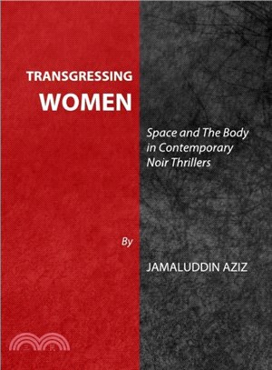 Transgressing Women ― Space and the Body in Contemporary Noir Thrillers