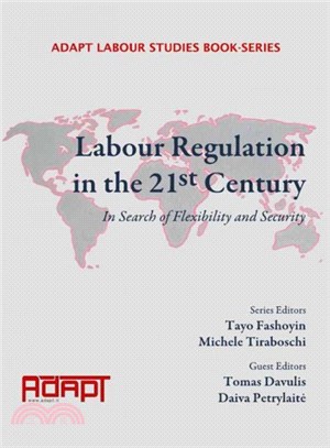 Labour Regulation in the 21st Century ─ In Search of Flexibility and Security