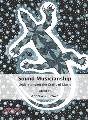 Sound Musicianship ─ Understanding the Crafts of Music