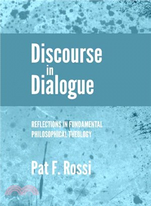 Discourse in Dialogue ― Reflections in Fundamental Philosophical Theology