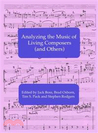 Analyzing the Music of Living Composers and Others