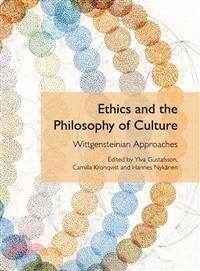 Ethics and the Philosophy of Culture ― Wittgensteinian Approaches