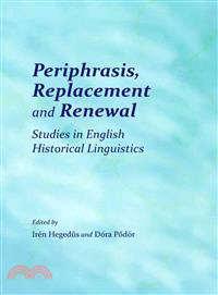 Periphrasis, Replacement and Renewal ― Studies in English Historical Linguistics