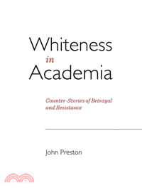 Whiteness in Academia ― Counter-Stories of Betrayal and Resistance