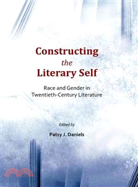 Constructing the Literary Self ― Race and Gender in Twentieth-century Literature