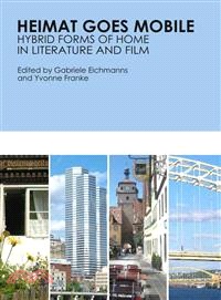 Heimat Goes Mobile ─ Hybrid Forms of Home in Literature and Film