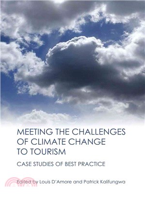Meeting the Challenges of Climate Change to Tourism ― Case Studies of Best Practice