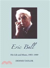 Eric Ball ― His Life and Music, 1903-1989