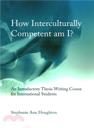 How Interculturally Competent Am I? ─ An Introductory Thesis Writing Course for International Students