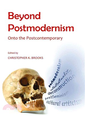 Beyond Postmodernism ― Onto the Postcontemporary