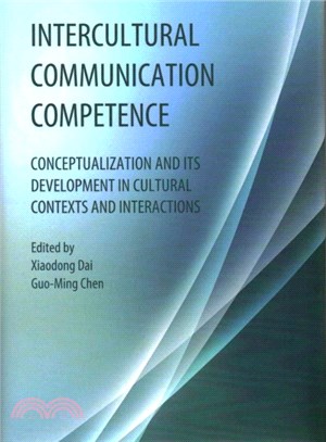 Intercultural Communication Competence ― Conceptualization and Its Development in Cultural Contexts and Interactions