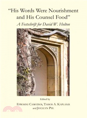 His Words Were Nourishment and His Counsel Food ― A Festschrift for David W. Holton