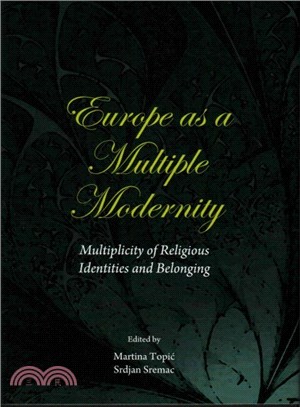 Europe As a Multiple Modernity ― Multiplicity of Religious Identities and Belonging