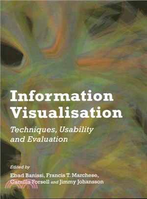 Information Visualisation ― Techniques, Usability and Evaluation