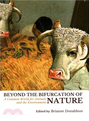Beyond the Bifurcation of Nature ― A Common World for Animals and the Environment
