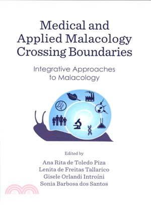 Medical and Applied Malacology ― Crossing Boundaries, Integrative Approaches to Malacology