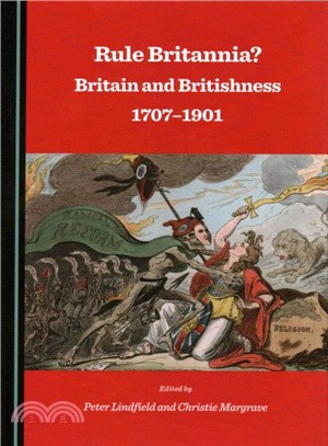 Rule Britannia? ― Britain and Britishness 1707-1901