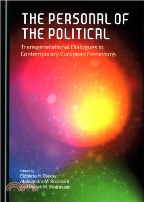 The Personal of the Political ─ Transgenerational Dialogues in Contemporary European Feminisms