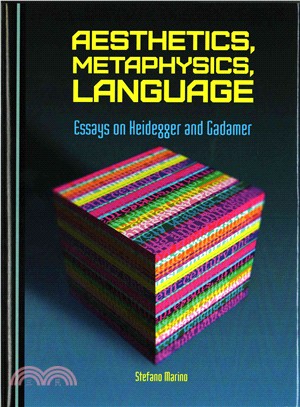 Aesthetics, Metaphysics, Language ─ Essays on Heidegger and Gadamer