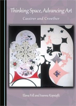 Thinking Space, Advancing Art ─ Cassirer and Crowther