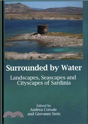 Surrounded by Water ─ Landscapes, Seascapes and Cityscapes of Sardinia