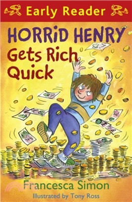 Early Reader #5: Horrid Henry Gets Rich Quick (平裝本)