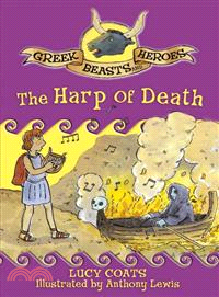 Greek Beasts and Heroes 8: The Harp of Death