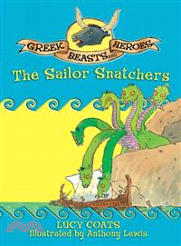 The Sailor Snatchers: Greek Beasts and Heroes 12