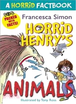 Horrid Henry's Animals: A Horrid Factbook