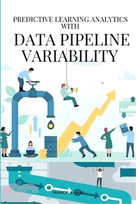 Predictive learning analytics with data pipeline variability