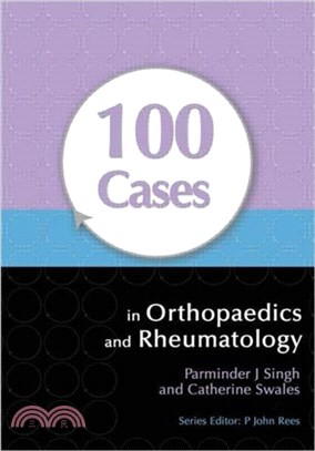 100 Cases in Orthopaedics and Rheumatology