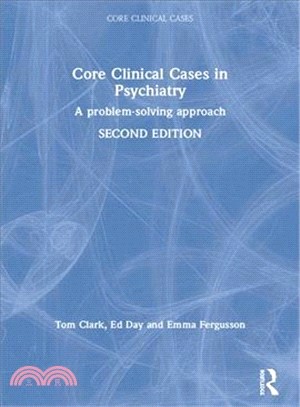 Core Clinical Cases in Psychiatry